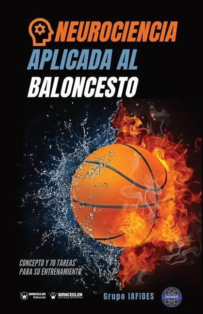 Neurociencia aplicada al baloncesto: Concepto y 70 tareas para su entrenamiento - Paperback
