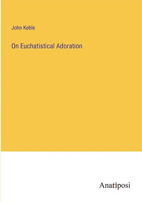 On Euchatistical Adoration - Paperback
