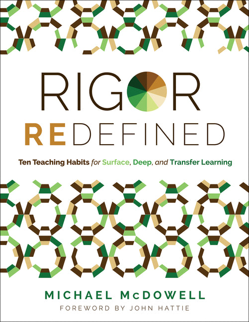 Rigor Redefined: Ten Teaching Habits for Surface, Deep, and Transfer Learning (Enables Students to Take Ownership of Their Learning Process) - Paperback