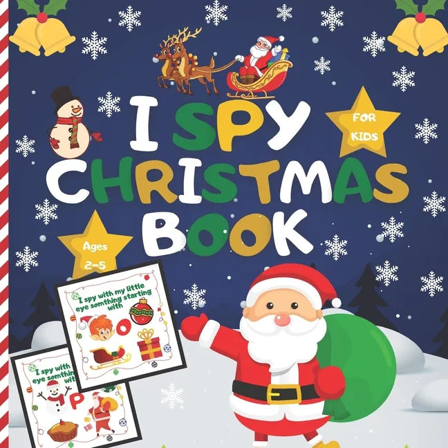 I spy christmas book For Kids Ages 2-5: A Fun Learning And Guessing Game Book, Great Christmas Gifts For Kids, Toddler &Preschool, Activity Book, All - Paperback