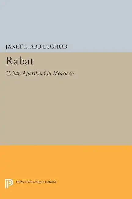 Rabat: Urban Apartheid in Morocco - Paperback