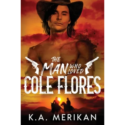 The Man Who Loved Cole Flores - Paperback