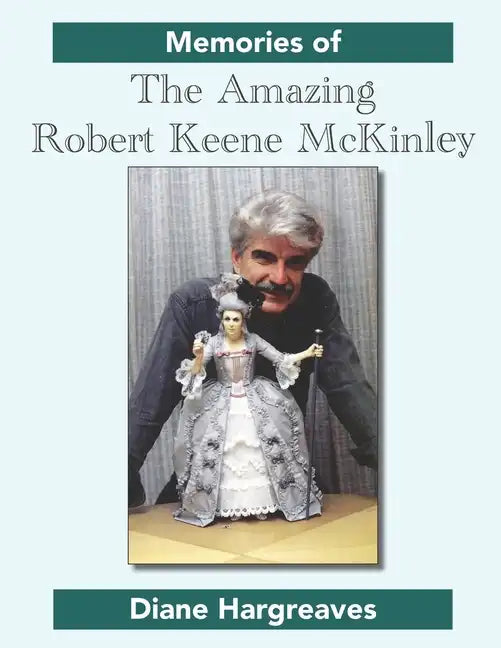 Memories of The Amazing Robert Keene McKinley - Paperback