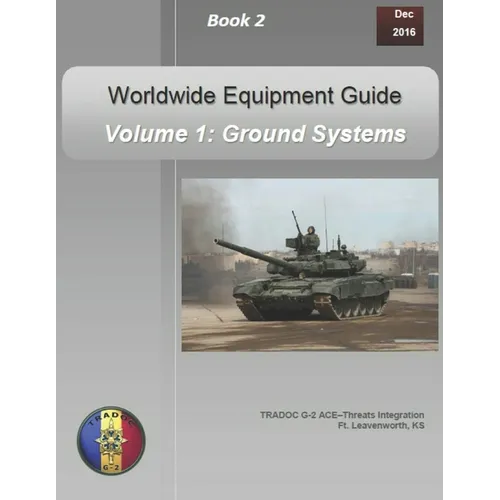 OPFOR Worldwide Equipment Guide: Volume 1: Ground Systems - Paperback