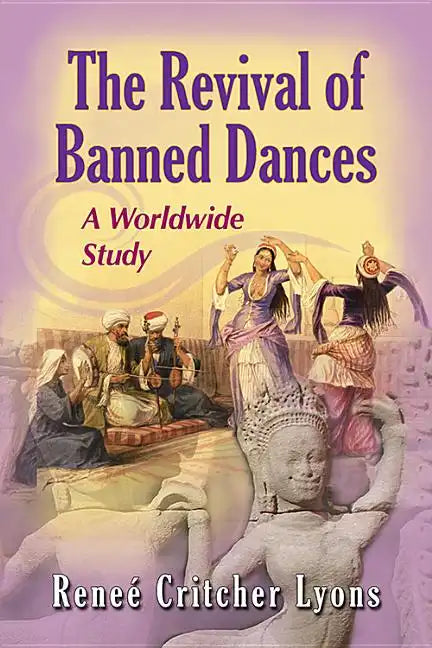 Revival of Banned Dances: A Worldwide Study - Paperback
