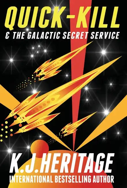 Quick-Kill & The Galactic Secret Service - Hardcover