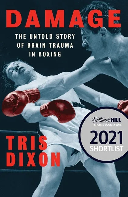 Damage: The Untold Story of Brain Trauma in Boxing - Hardcover
