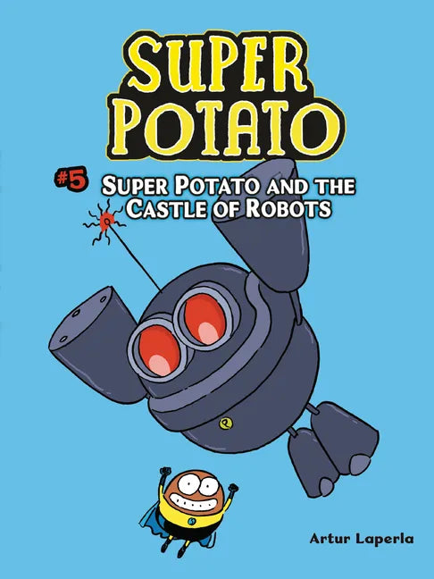 Super Potato and the Castle of Robots: Book 5 - Paperback