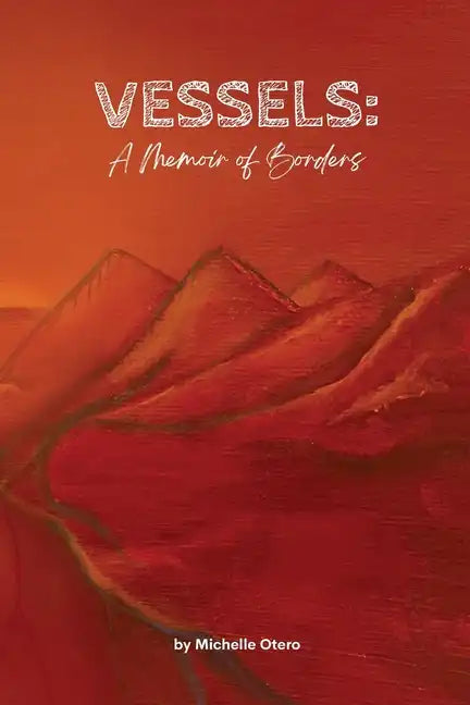 Vessels: A Memoir of Borders - Paperback