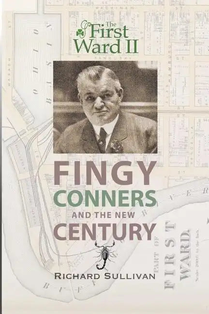 The First Ward II: Fingy Conners & The New Century - Paperback