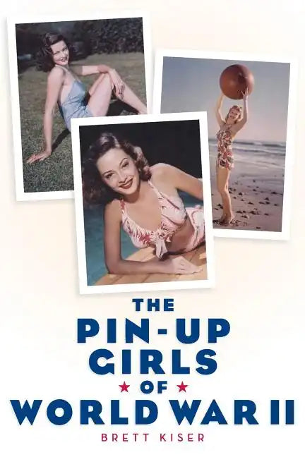 The Pin-Up Girls of World War II - Paperback