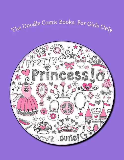 The Doodle Comic Books: For Girls Only - Paperback