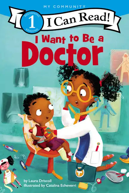 I Want to Be a Doctor: A My Community I Can Read - Paperback