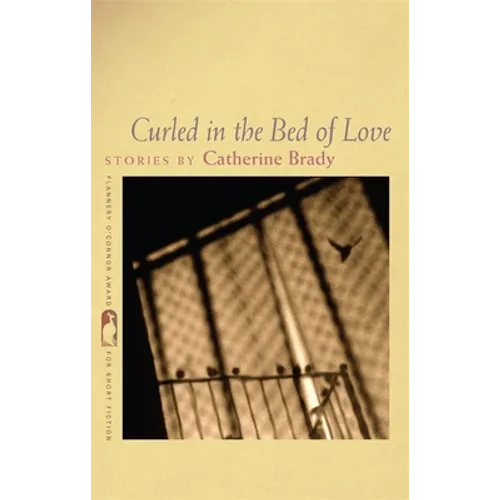 Curled in the Bed of Love: Stories - Paperback