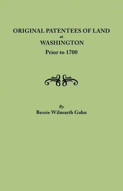 Original Patentees of Land at Washington Prior to 1700 - Paperback