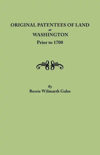 Original Patentees of Land at Washington Prior to 1700 - Paperback