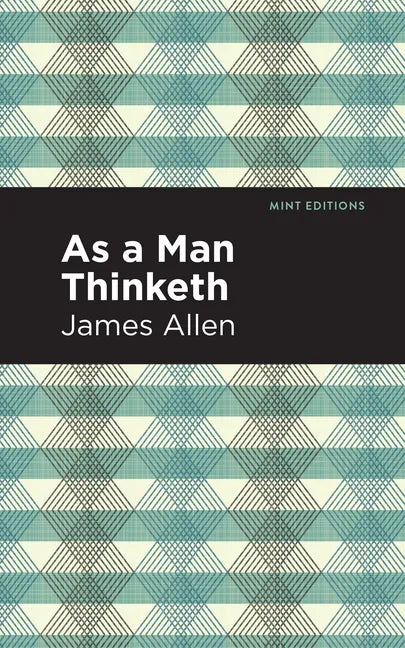 As A Man Thinketh - Paperback