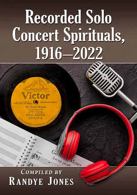 Recorded Solo Concert Spirituals, 1916-2022 - Paperback