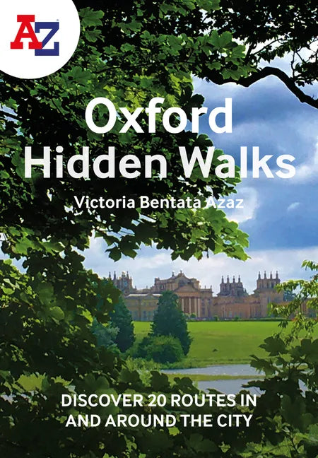 A -Z Oxford Hidden Walks: Discover 20 Routes in and Around the City - Paperback