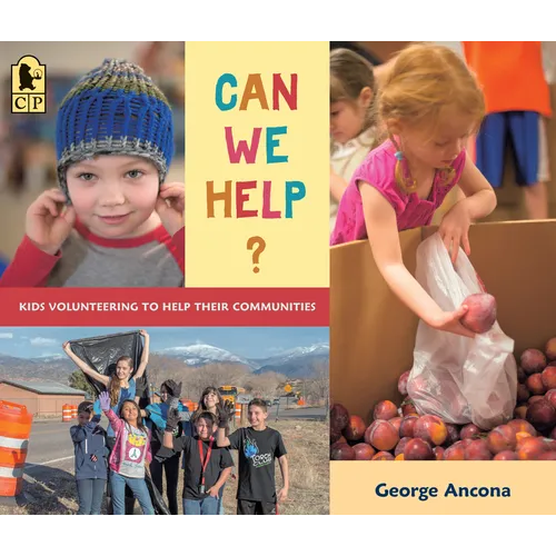 Can We Help?: Kids Volunteering to Help Their Communities - Paperback