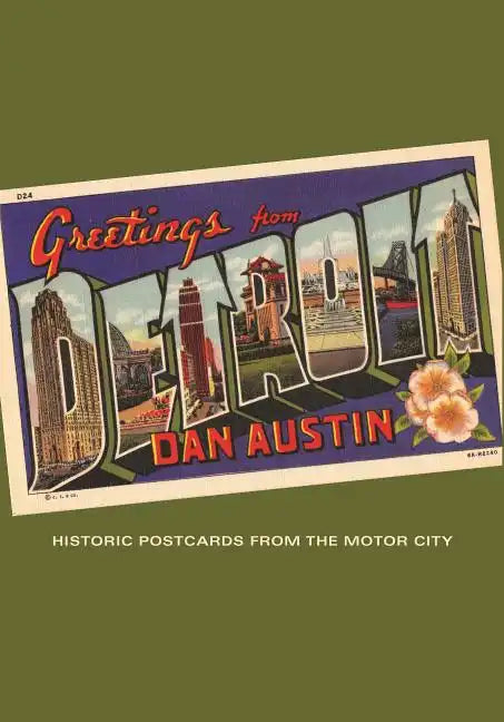 Greetings from Detroit: Historic Postcards from the Motor City - Paperback