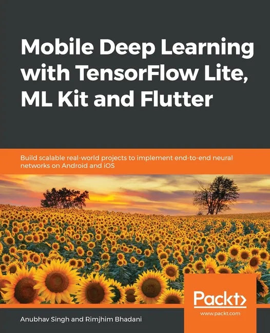 Mobile Deep Learning with TensorFlow Lite, ML Kit and Flutter - Paperback