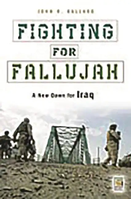Fighting for Fallujah: A New Dawn for Iraq - Hardcover