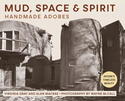 Mud, Space and Spirit: Handmade Adobes - Hardcover