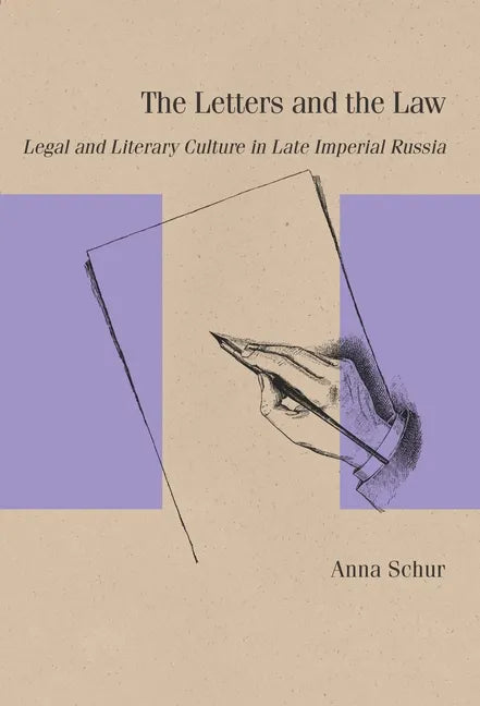 The Letters and the Law: Legal and Literary Culture in Late Imperial Russia - Paperback