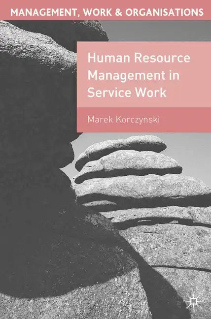 Human Resource Management in Service Work - Paperback