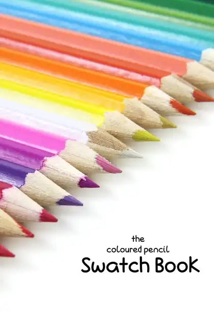 The Coloured Pencil Swatch Book - Paperback