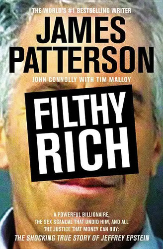 Filthy Rich: The Shocking True Story of Jeffrey Epstein - The Billionaire's Sex Scandal - Paperback
