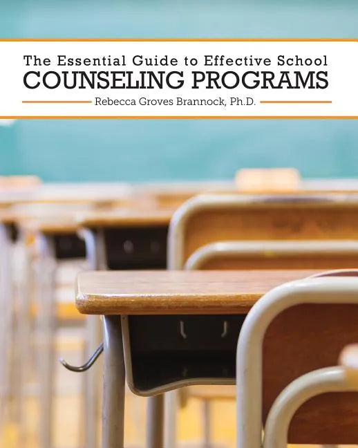 The Essential Guide to Effective School Counseling Programs - Paperback