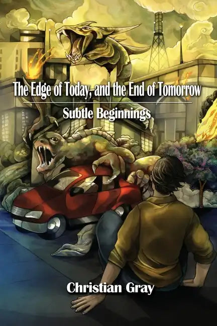 The Edge of Today, and the End of Tomorrow: Subtle Beginnings - Paperback