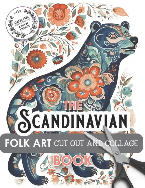The Scandinavian Folk Art Cut Out and Collage Book - Paperback