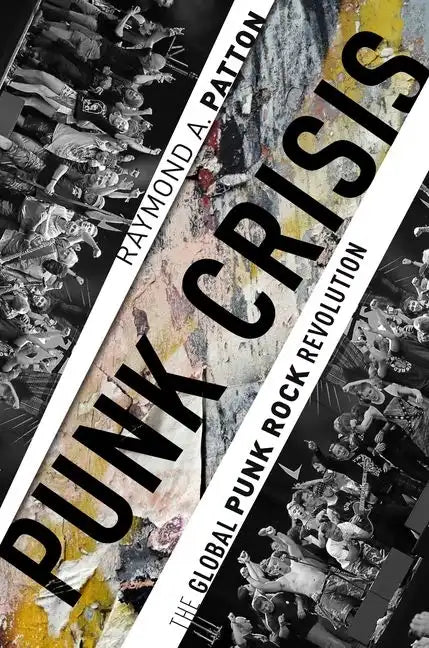 Punk Crisis: The Global Punk Rock Revolution - Paperback