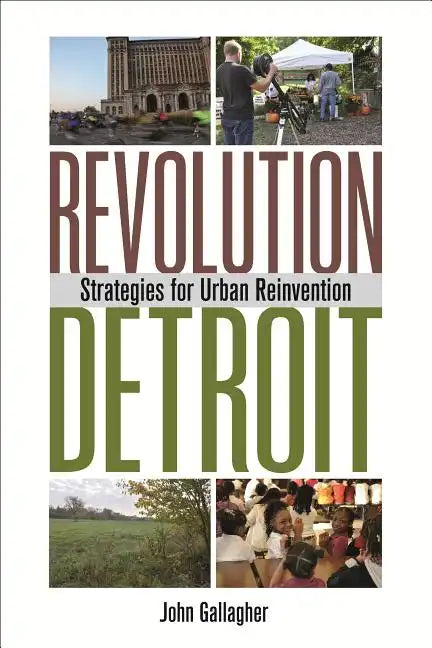 Revolution Detroit: Strategies for Urban Reinvention - Paperback