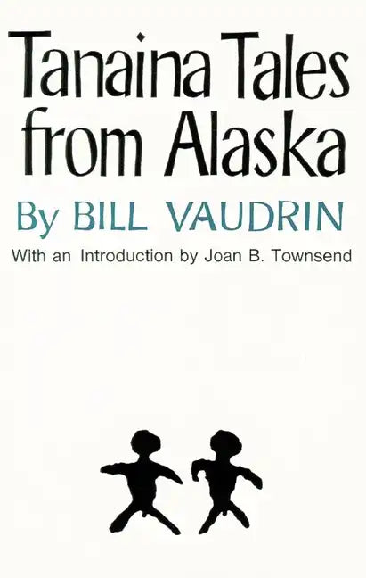 Tanaina Tales from Alaska: Volume 96 - Paperback