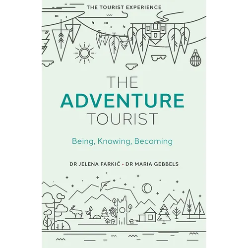 The Adventure Tourist: Being, Knowing, Becoming - Hardcover