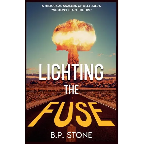 Lighting the Fuse: A Historical Analysis of Billy Joel's 