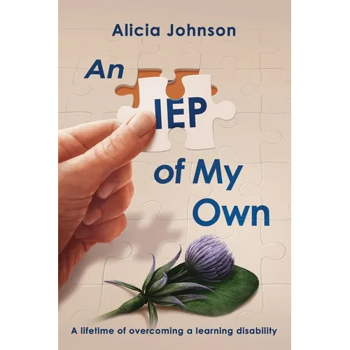 An IEP of My Own: A Lifetime of Overcoming a Learning Disability - Paperback
