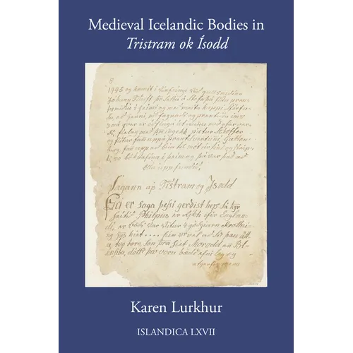 Medieval Icelandic Bodies in Tristram Ok Ísodd - Hardcover