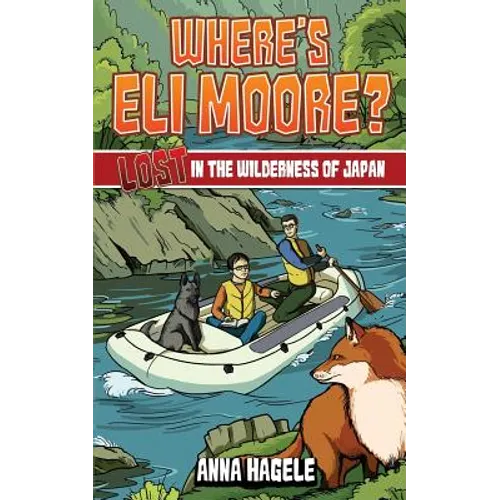 Lost in the Wilderness of Japan (Where's Eli Moore? #3) - Paperback
