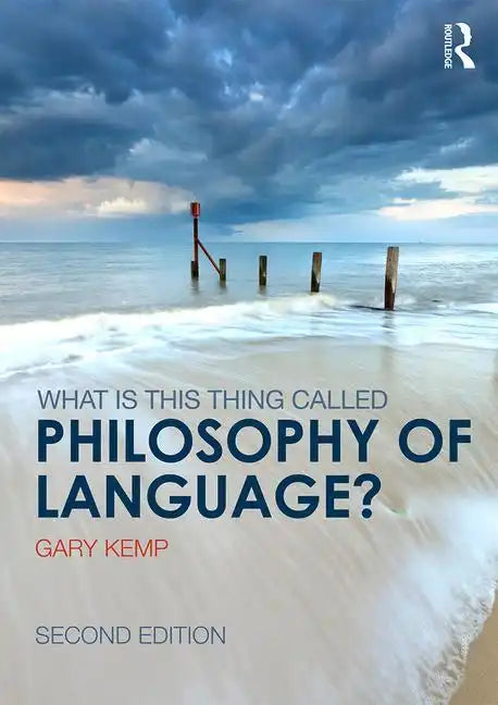 What Is This Thing Called Philosophy of Language? - Paperback