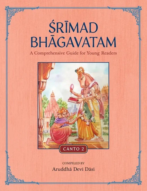 Srimad Bhagavatam: A Comprehensive Guide for Young Readers: Canto 2 - Paperback