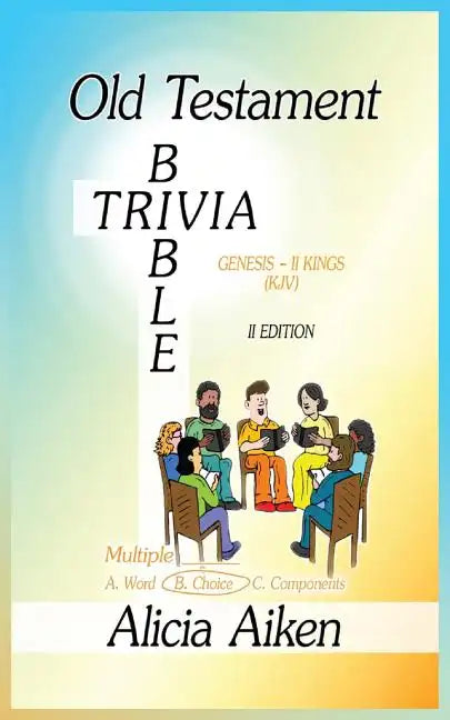 Old Testament Bible Trivia Genesis-II Kings Multiple Choice II Edition - Paperback