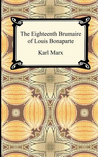 The Eighteenth Brumaire of Louis Bonaparte - Paperback
