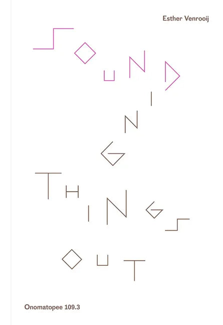Sounding Things Out: A Journey Through Music and Sound Art - Paperback