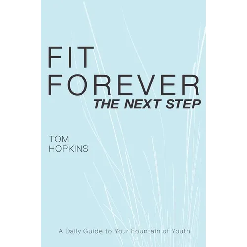 Fit Forever: The Next Step - Paperback