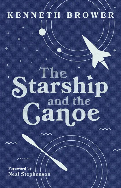 The Starship and the Canoe - Paperback